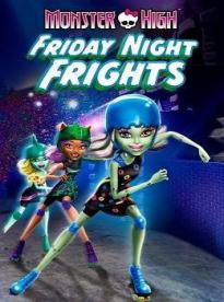 Film: Monster High: Hrůzy pátečních večerů
